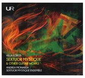 Andrea Monarda & Sextuor Mystique Ensemble - Villa-Lobos: Sextuor Mystique & Other Guitar Works (CD)