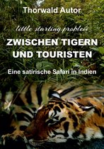 Zwischen Tigern und Touristen 1 - Zwischen Tigern und Touristen