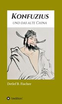 Die grüne Reihe 2 - Konfuzius und das alte China