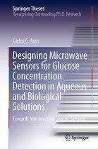 Springer Theses - Designing Microwave Sensors for Glucose Concentration Detection in Aqueous and Biological Solutions