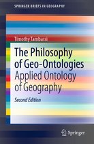SpringerBriefs in Geography - The Philosophy of Geo-Ontologies