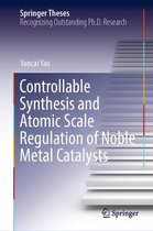 Springer Theses - Controllable Synthesis and Atomic Scale Regulation of Noble Metal Catalysts