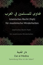 Sammlung Was ist der Islam? 6 - Islamische Urteile (Fatwas) für Muslime im Westen