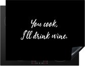 KitchenYeah® Inductie beschermer 77x59 cm - Quotes - You cook, I'll drink wine - Wijn - Spreuken - Drank - Kookplaataccessoires - Afdekplaat voor kookplaat - Inductiebeschermer - Inductiemat - Inductieplaat mat