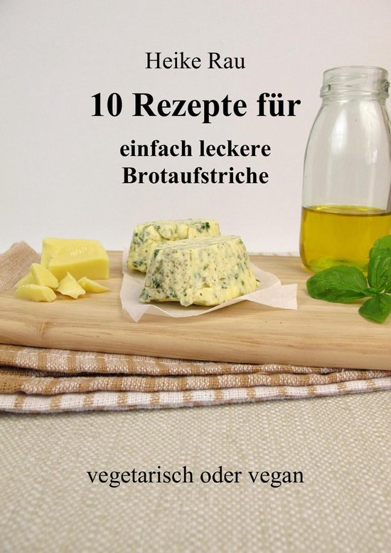 10 Rezepte für einfach leckere Brotaufstriche - cover