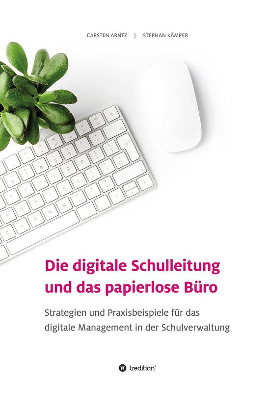 Die digitale Schulleitung und das papierlose Büro - cover