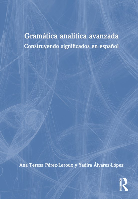 Analytic Grammars for Advanced Learners and Teachers- Gramá ... - cover