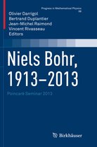 Progress in Mathematical Physics- Niels Bohr, 1913-2013