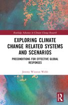 Routledge Advances in Climate Change Research- Exploring Climate Change Related Systems and Scenarios
