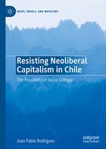 Marx, Engels, and Marxisms- Resisting Neoliberal Capitalism in Chile