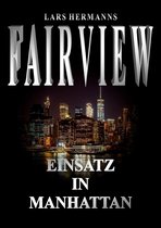 FAIRVIEW 4 - FAIRVIEW – Einsatz in Manhattan