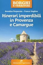 Itinerari imperdibili - Itinerari imperdibili in Provenza e Camargue