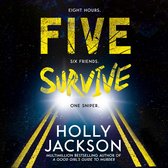 Five Survive: AN INSTANT NUMBER 1 NYT BESTSELLER AND SUNDAY TIMES BESTSELLER! An explosive crime thriller from the award-winning author of A Good Girls Guide to Murder.
