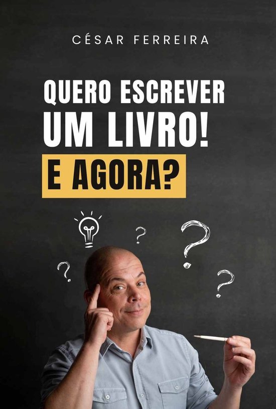 Quero Escrever um Livro! E Agora? (ebook), Cesar Ferreira ...