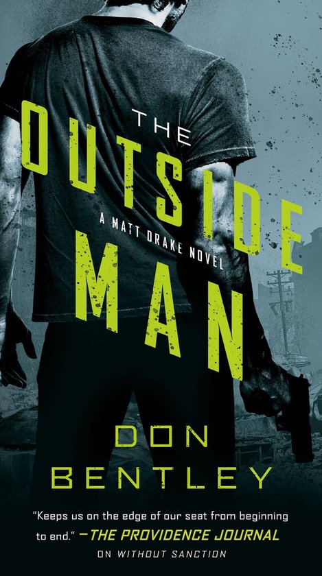 Boekcover: 'The Outside Man' door Don Bentley. Een man met een wapen op de rug, met de titel in neon-geel.
