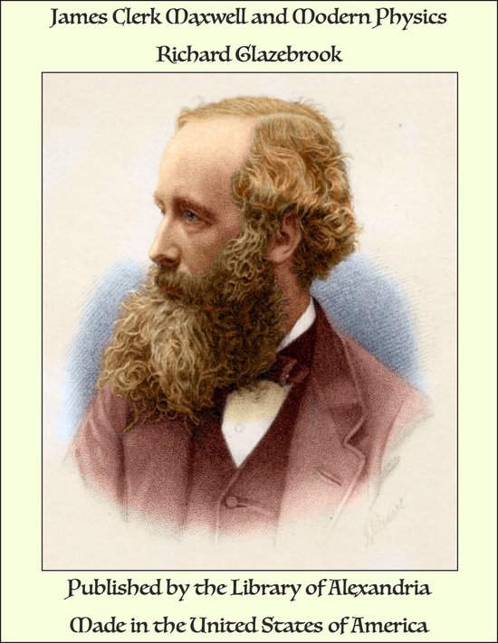 James Clerk Maxwell and Modern Physics - cover