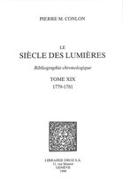 Histoire des Idées et Critique Littéraire - Le Siècle des Lumières : bibliographie chronologique. T. XIX, 1779-1781