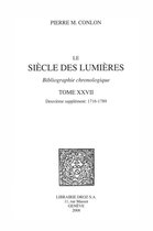 Histoire des Idées et Critique Littéraire - Le Siècle des Lumières : bibliographie chronologique. T. XXVII, Deuxième supplément: 1716-1789