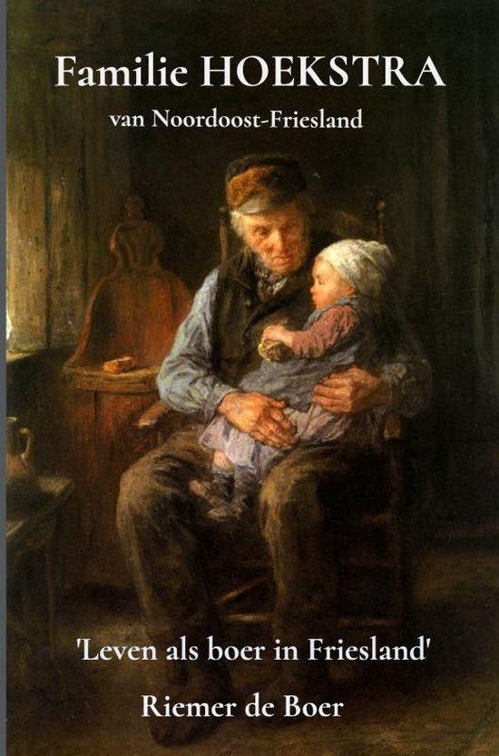 Familie Hoekstra van Noordoost-Friesland - cover