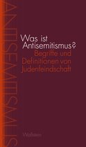Studien zu Ressentiments in Geschichte und Gegenwart 8 - Was ist Antisemitismus?