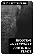 Shooting an Elephant and other essays