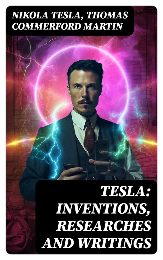 TESLA: Inventions, Researches and Writings - cover
