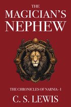 The Chronicles of Narnia 1 - The Magician's Nephew