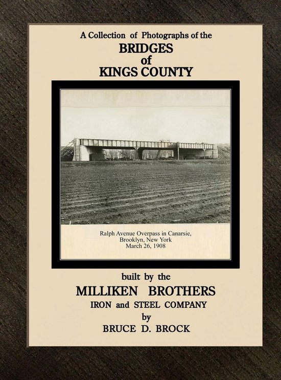 Bridges of Kings County built. by the Milliken Brothers. Bru ... - cover