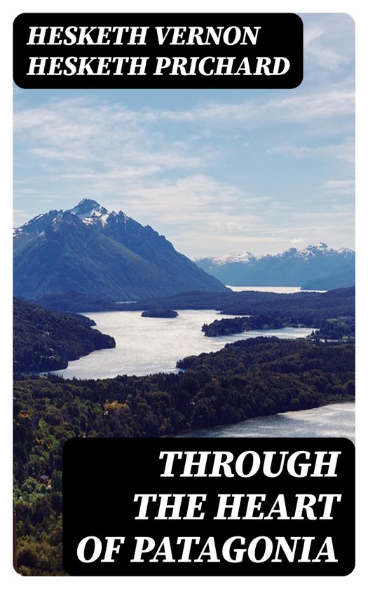 Through the Heart of Patagonia - cover