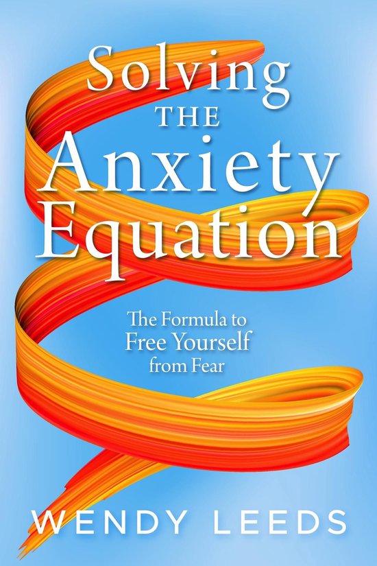 Solving the Anxiety Equation - cover