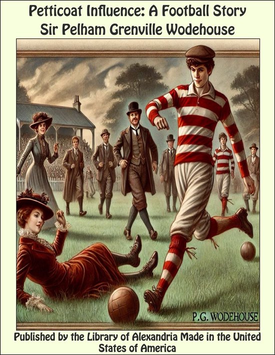 Petticoat Influence: (A Football Story)