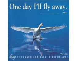 One Day I'll Fly Away