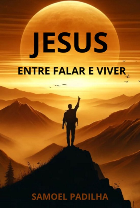 Jesus: Entre Falar E Viver - cover