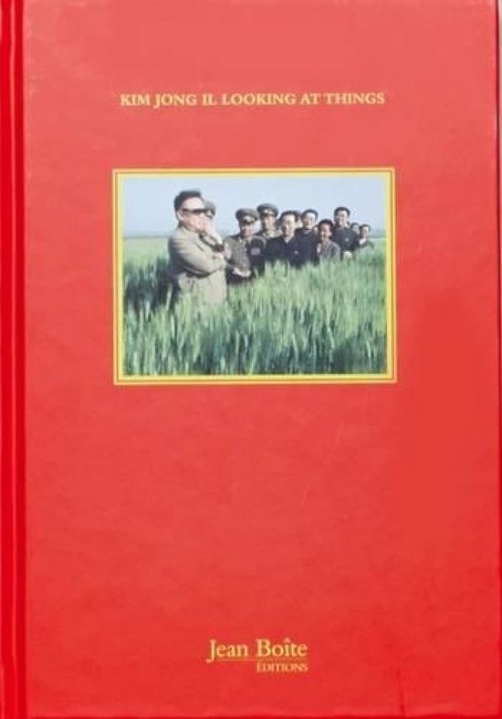 洋書 KIM JONG IL LOOKING AT THINGS Kim Jong Il Looking at Things, Marco Bohr | 9782365680028