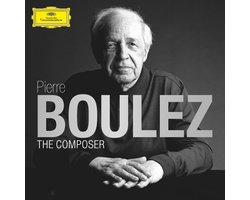Pierre Boulez - Boulez: The Composer (13 CD)