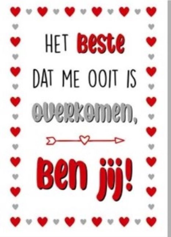 Wenskaart met hartjesmotief. Tekst: 'Het beste dat me ooit is overkomen ben jij!'.