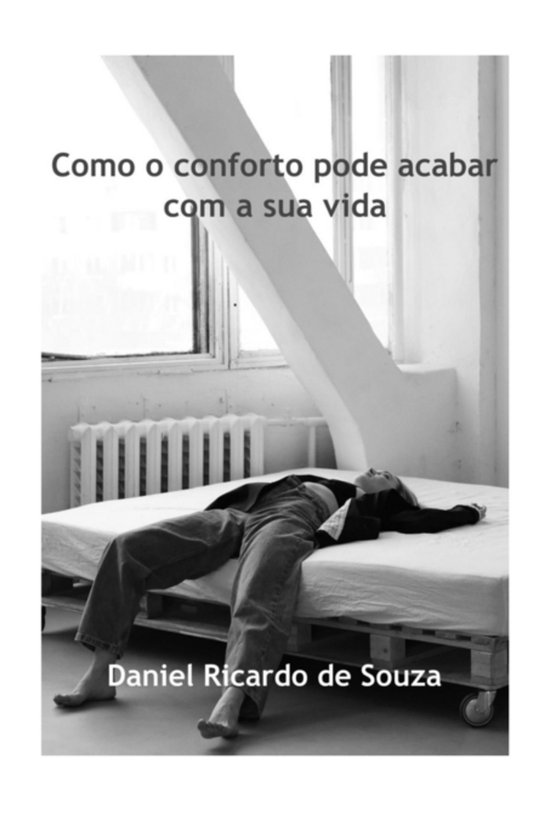 Como O Conforto Pode Acabar Com A Sua Vida - cover