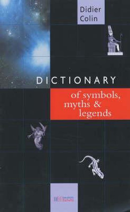 Boek "DICTIONARY of symbols, myths & legends" van Didier Colin, met afbeeldingen van mythologische wezens.