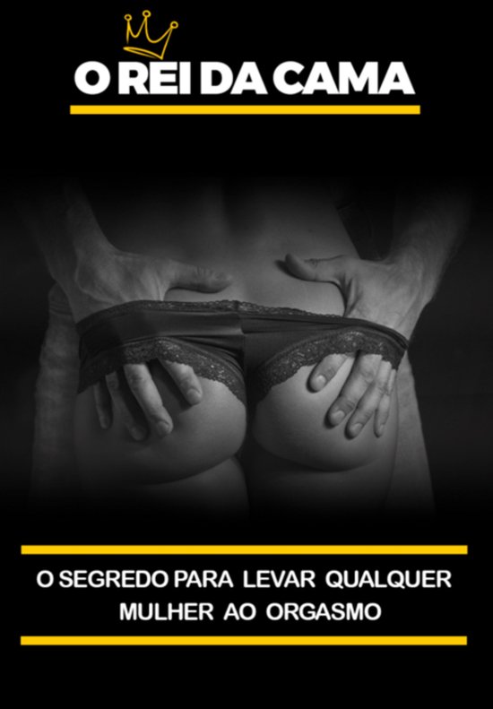 O Rei Da Cama: Domine A Arte Do Prazer Feminino - cover