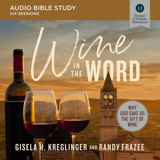 Wine in the Word Bible Study: Audio - cover