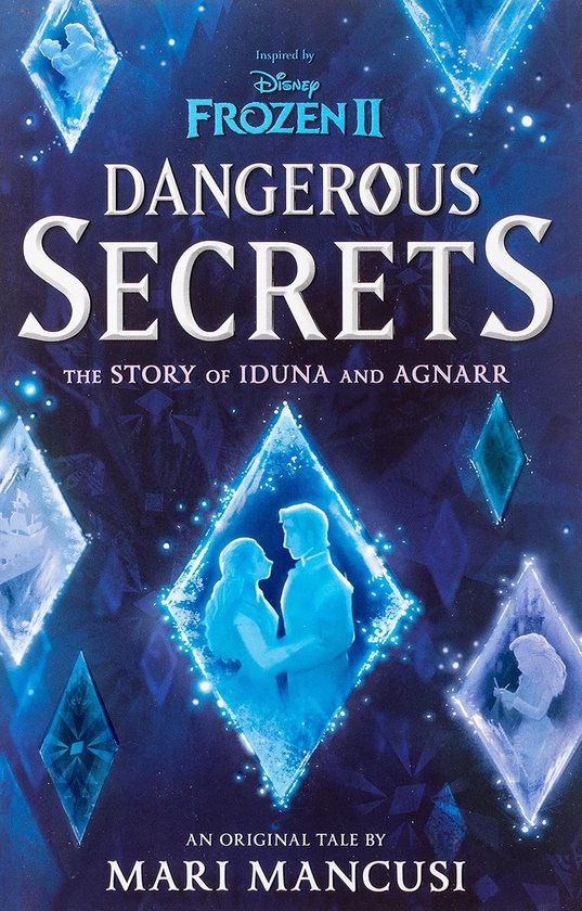 Frozen 2 Dangerous Secrets The Story of Iduna and Agnarr - cover