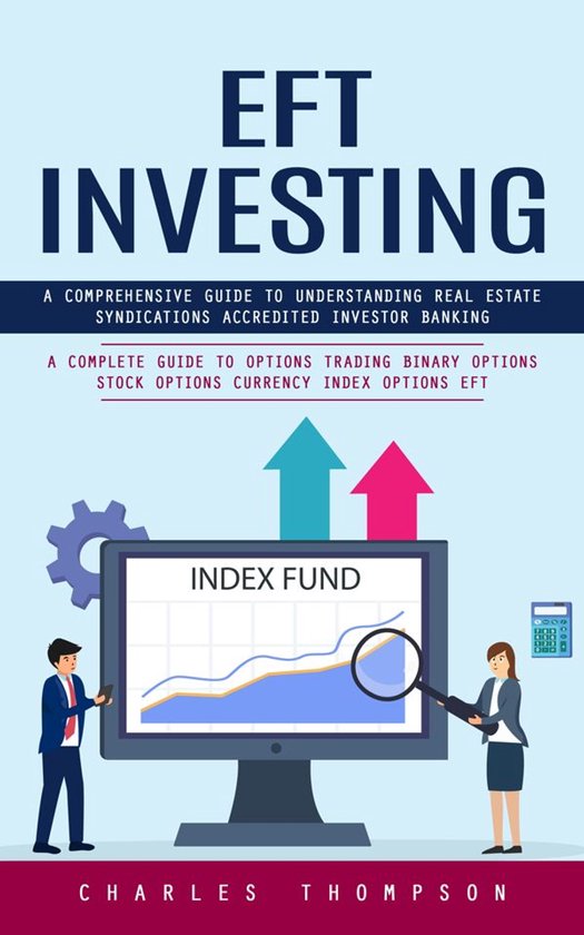 EFT Investing: A Comprehensive Guide to Understanding Real E ... - cover