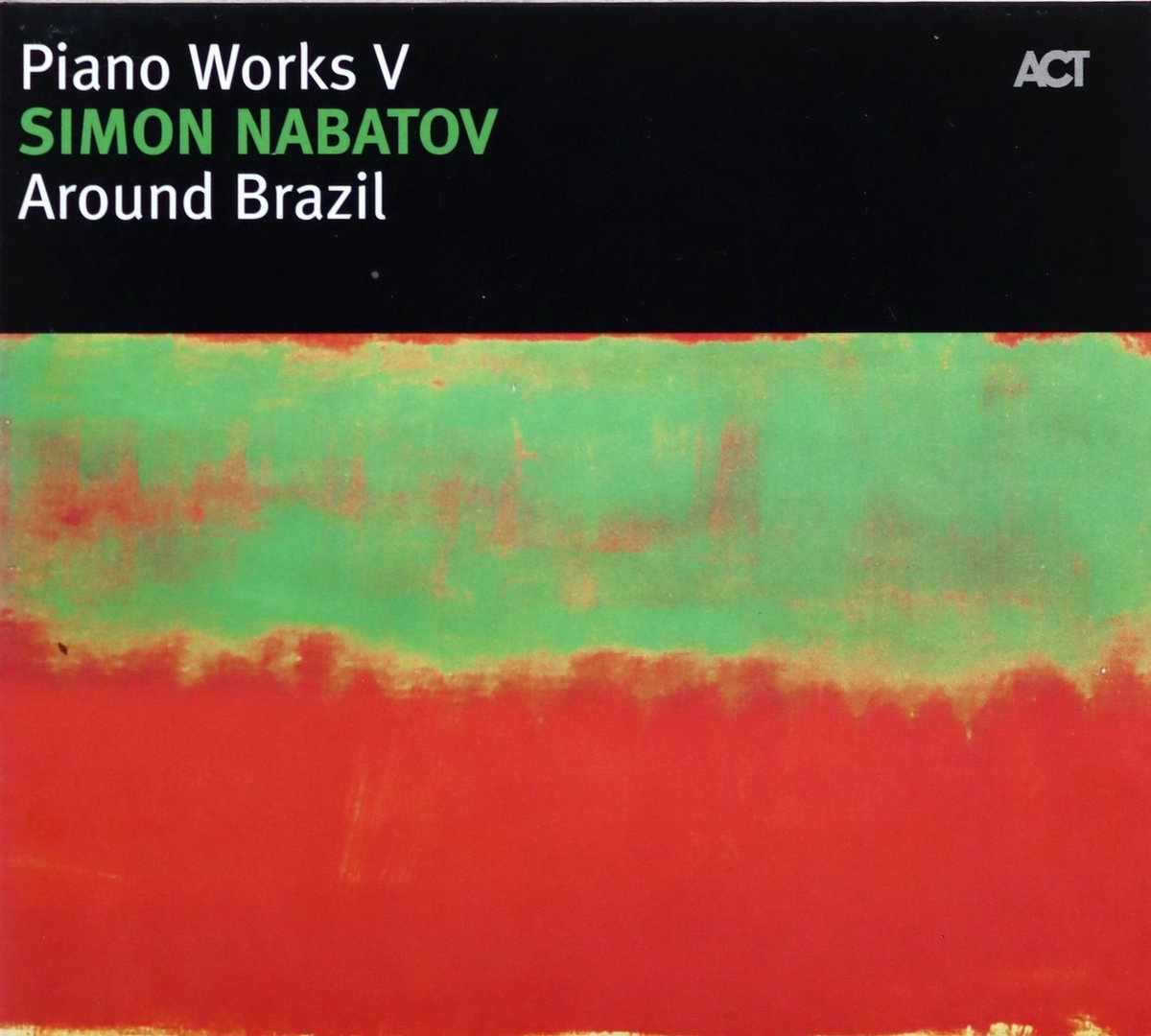 Piano Works V : Around Brazil