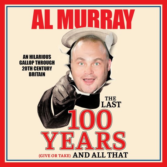 The Last 100 Years (give or take) and All That - cover