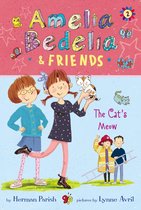 Amelia Bedelia & Friends 2 - Amelia Bedelia & Friends #2: Amelia Bedelia & Friends The Cat's Meow