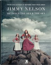 Jimmy Nelson - Between the Sea and the Sky