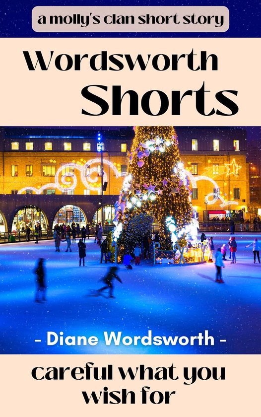 Wordsworth Shorts 6 - Careful What You Wish For