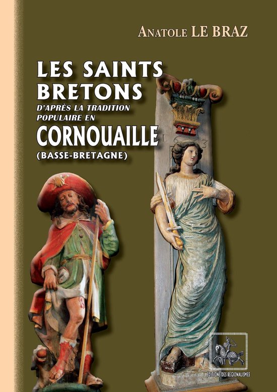 Les Saints bretons d'après la tradition populaire en Cornou ... - cover