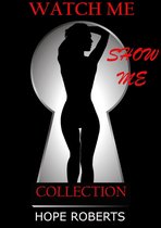 Watch Me, Show Me Collection