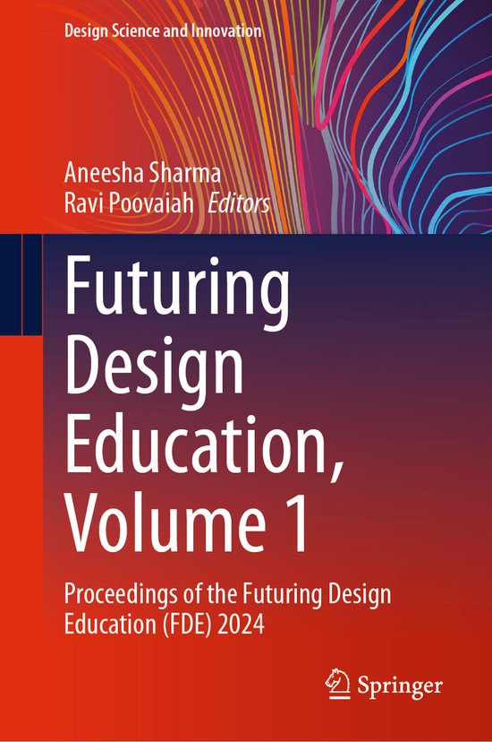 Design Science and Innovation- Futuring Design Education, Vo ... - cover